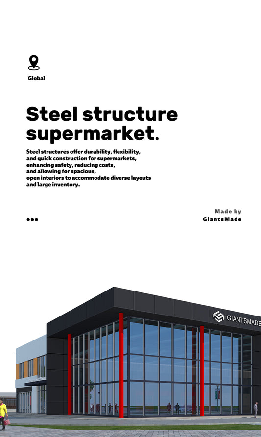 Advantages of Using Steel Structures for Supermarkets
