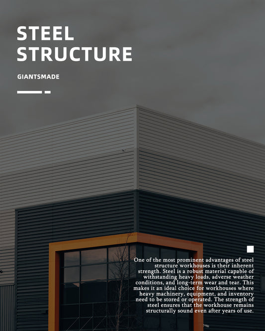 Steel Structure Workhouses: The Backbone of Modern Industrial Infrastructure